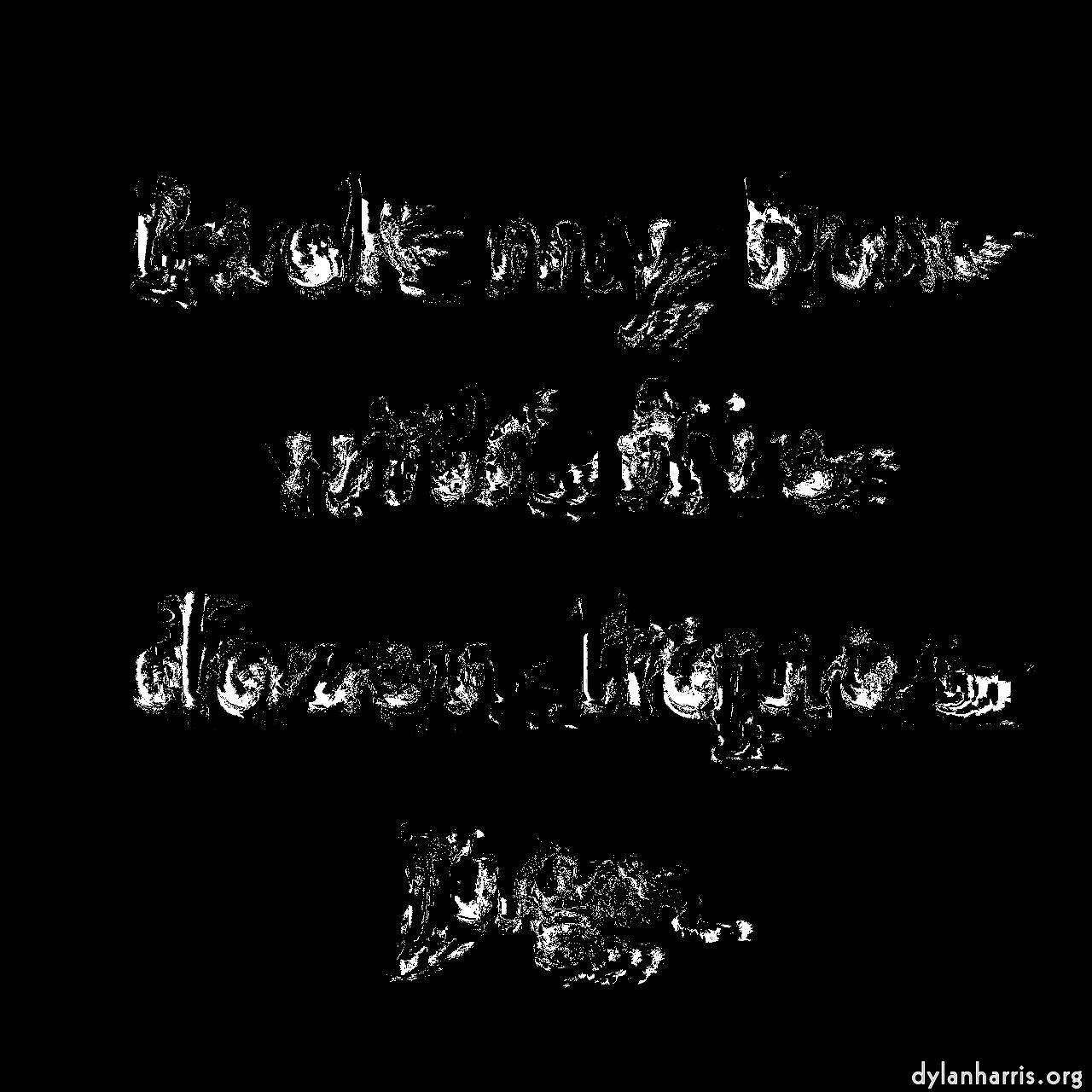 image: chuck's displacement (repeat action) :: messy&nbsp;distress&nbsp;3