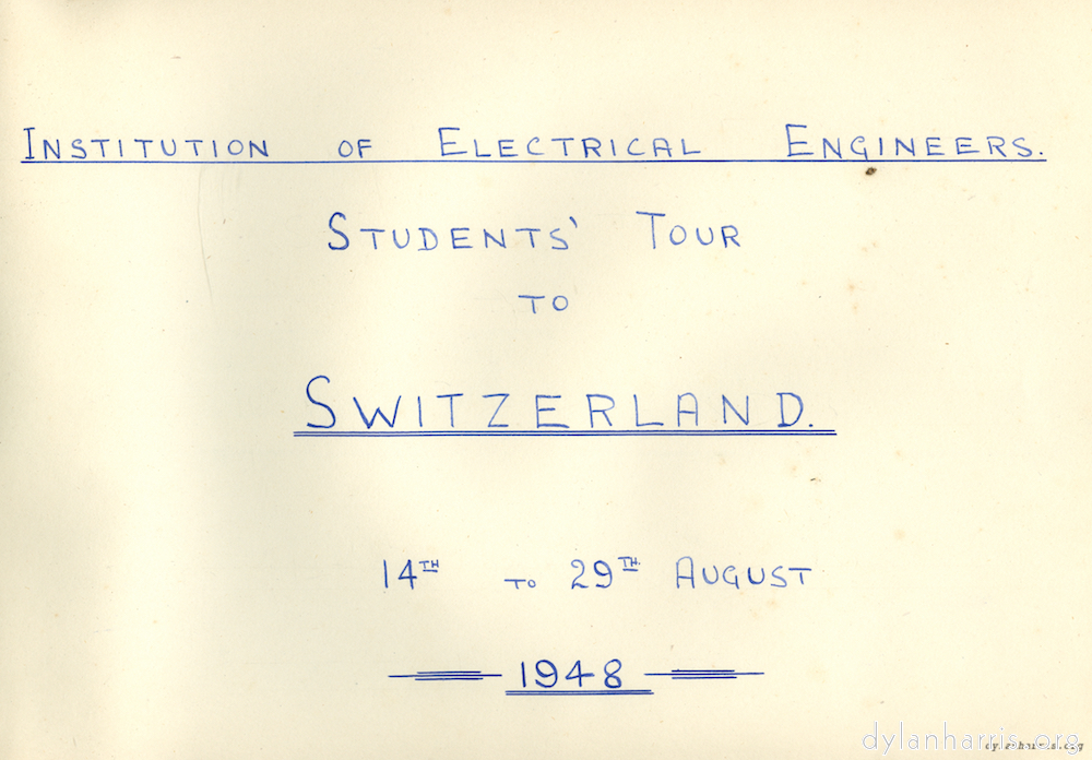 image: Institution of Electrical Engineers. Students&rsquo; Tour to Switzerland. 14th to 29th August 1948.